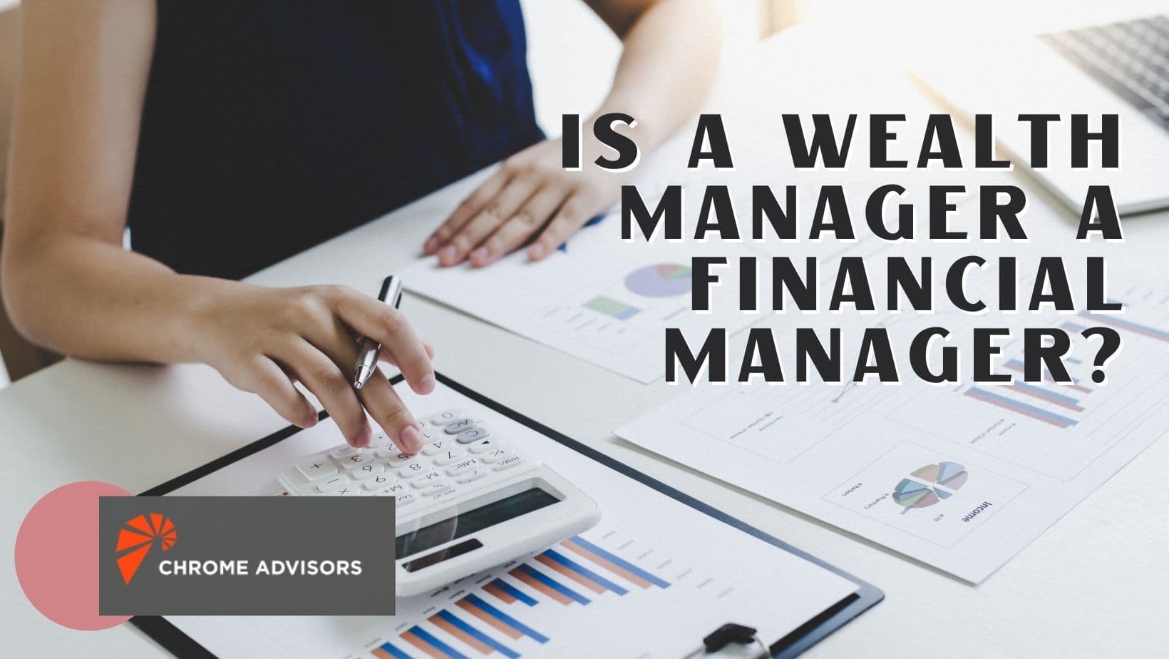 Is a Wealth Manager a Financial Manager?