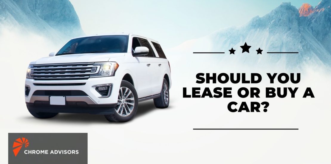 Should You Lease or Buy a Car?