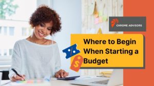 Where to Begin When Starting a Budget