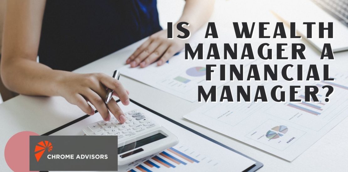 Is a Wealth Manager a Financial Manager