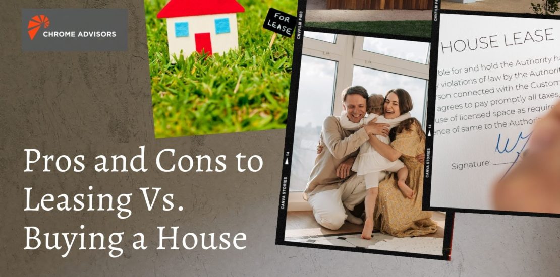 Pros and Cons to Leasing Vs. Buying a House